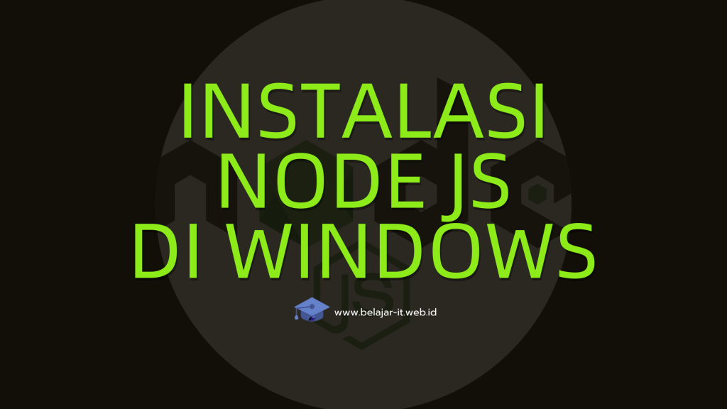 Instalasi NodeJs di Windows